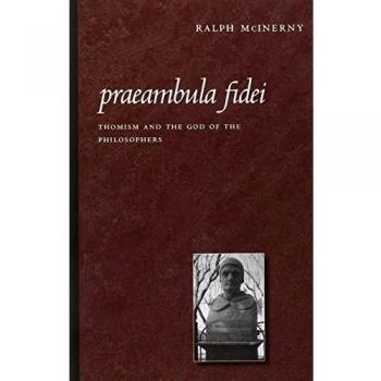 Praeambula Fidei: Thomism and the God of the Philosophers