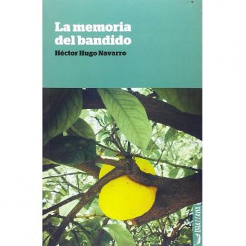 La memoria del bandido - Hugo Navarro, Héctor