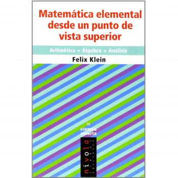 Matemática elemental desde un punto de vista superior. Aritmética. Álgebra. Análisis: 1