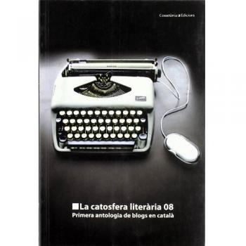 La catosfera literària 08: Primera antologia de blogs en català