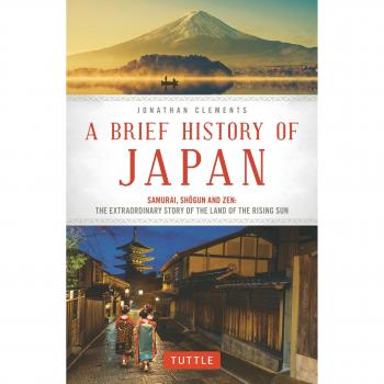 Brief History of Japan: Samurai, Shogun and Zen: the Extraordinary Story of the Land of the Rising Sun