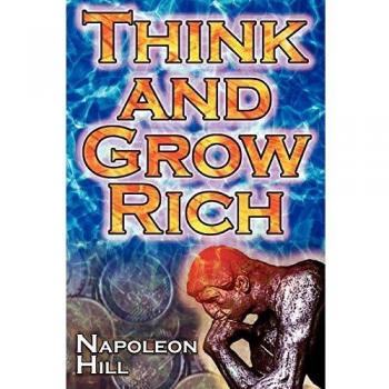 Think and Grow Rich: Napoleon Hill's Unaltered Financial Success Guide