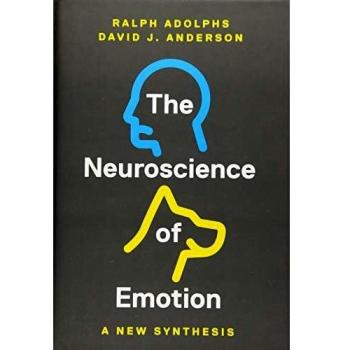 Emotional Neuroscience: A Comprehensive Synthesis by Ralph Adolphs