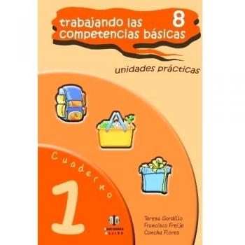 Trabajando las 8 competencias básicas: Trabajando Las Competencias