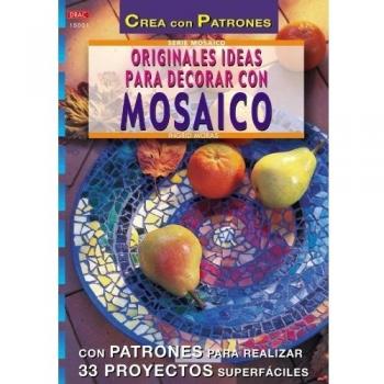 Serie Mosaico nº 1. ORIGINALES IDEAS PARA DECORAR CON MOSAICO