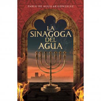La sinagoga del agua - Pablo De Aguilar Gonzalez