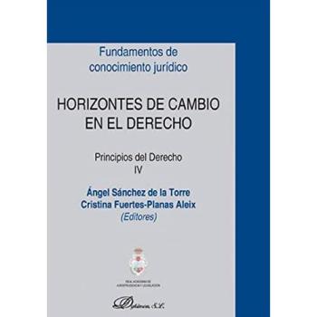Horizontes de cambio en el Derecho. Principios del Derecho IV