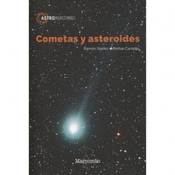 Cometas y asteroides: 1 - Ramon Naves Y Montse Campàs