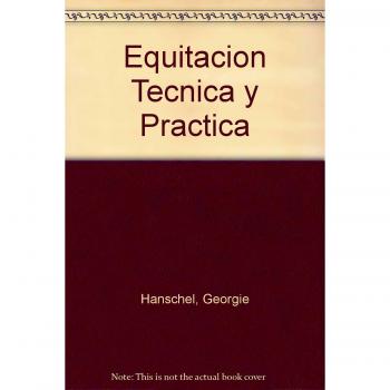 Equitacion. tecnica y practica