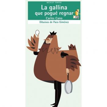 La gallina que pogué regnar: 30
