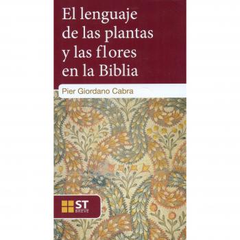 Lenguaje De Las Plantas y Las flores en La Biblia, El: 96