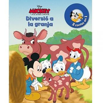 En Mickey i els seus amics. Diversió a la granja i Un nou amic: 2 contes en 1