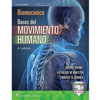 Biomecámica: Bases del movimiento humano: Bases del movimiento humano/ Basis of human movement