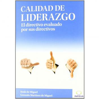 Calidad de Liderazgo: El Directivo evaluado por sus Directivos
