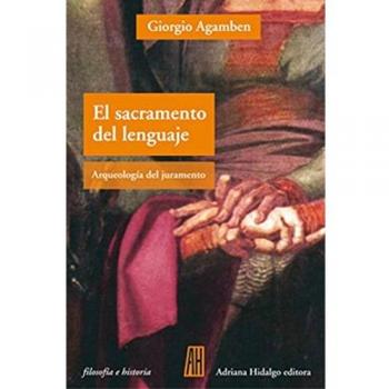 EL SACRAMENTO DEL LENGUAJE. ARQUEOLOGIA DEL JURAMENTO