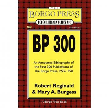 Bibliografía Anotada BP 300: Publicaciones de The Borgo Press, 1976-1998 (Guías Literarias Borgo, Vol. 10) - Edición en Tapa Blanda