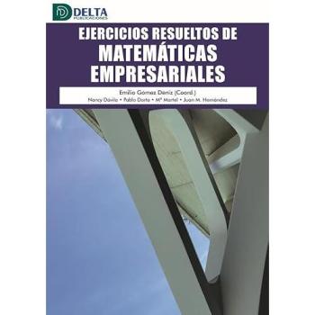 EJERCICIOS RESUELTOS DE MATEMÁTICAS EMPRESARIALES