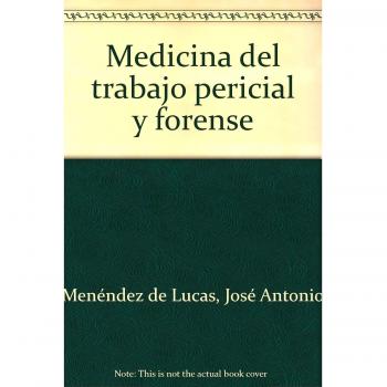 Medicina del trabajo pericial y forense