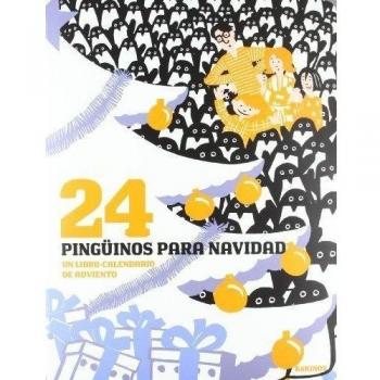 24 Pingüinos antes de Navidad: 24 pingouins avant noël - Jean Luc Fromental