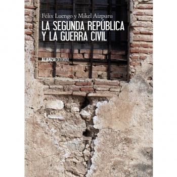 La Segunda República y la Guerra Civil - Luengo, Félix; Aizpuru, Mikel Xabier