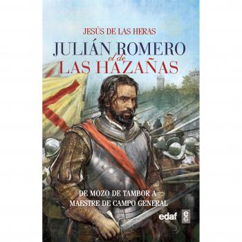 Julián Romero. El de las hazañas - DE LAS HERAS,JESUS