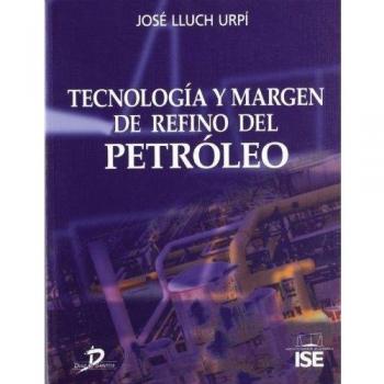 Tecnología y margen de refino del petróleo