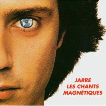 Les Chants Magnetiques - JARRE, JEAN MICHEL
