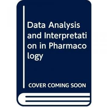 Data Analysis and Interpretation in Pharmacology