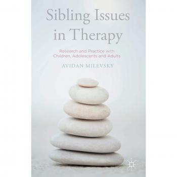 Sibling Issues in Therapy: Research and Practice with Children, Adolescents and Adults