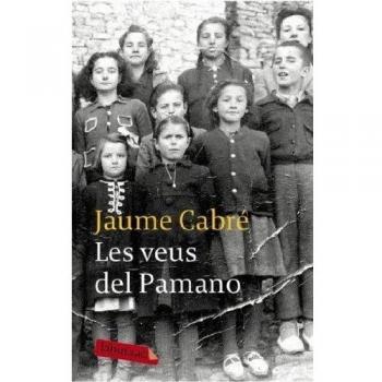 Les veus del Pamano: Premi de la Crítica Catalana 2005. Premi El Setè Cel 2007 - Jaume Cabré