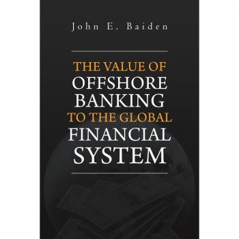 Offshore Banking Insights: The Value to Global Finance (Paperback)