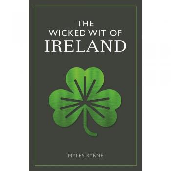The Wicked Wit of Ireland