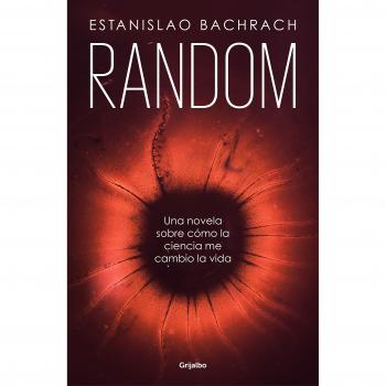 Random: Una novela sobre cómo la ciencia me cambió la vida - Bachrach, Estanislao