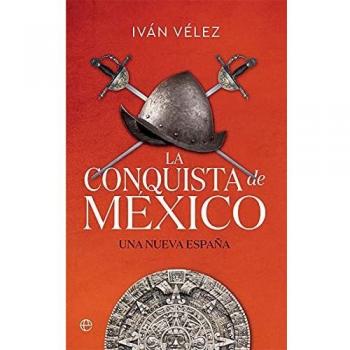 La conquista de México: Una nueva España