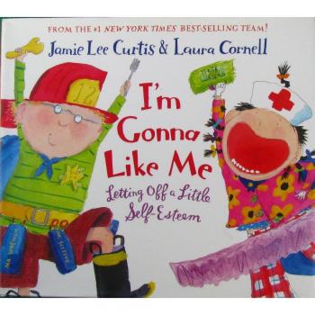 I'm Gonna Like Me: Letting Off a Little Self-Esteem