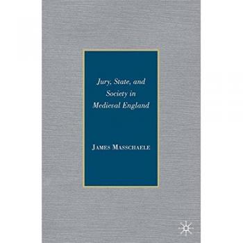 Jury, State, and Society in Medieval England