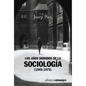 Los años dorados de la sociología - Josep Pico
