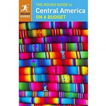 Guía Práctica de Centroamérica con Presupuesto Ajustado - Rough Guides