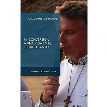 Mi conversion A Una Vida En El Espiritu