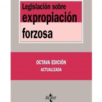 Legislación sobre expropiación forzosa