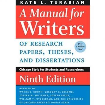 A Manual for Writers of Research Papers, Theses, and Dissertations, Ninth Edition: Chicago Style for Students and Researchers