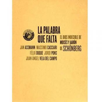 La palabra que falta: El dios indecible de Moisés y Aarón de Schönberg