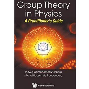 Group Theory In Physics: A Practitioner's Guide