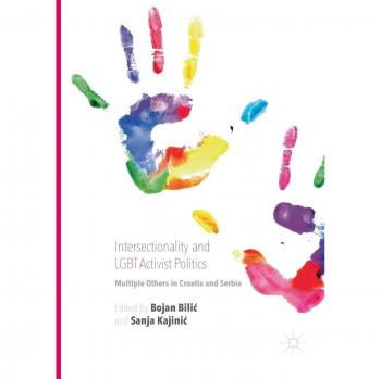 Intersectionality and LGBT Activist Politics: Multiple Others in Croatia and Serbia