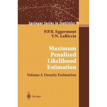 Maximum Penalized Likelihood Estimation: Density Estimation Volume I (Springer Series in Statistics)