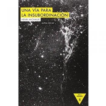 Una Vía Para La Insubordinación: 59 - Henri Michaux
