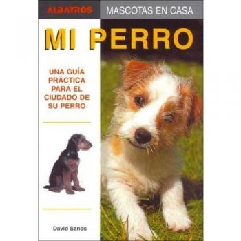 MI PERRO. MASCOTAS EN CASA