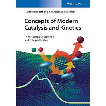 Modern Catalysis and Kinetics Concepts by Ib Chorkendorff