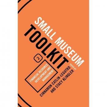 Small Museum Toolkit: Financial Resource Development and Management, Book 2