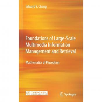 Foundations of Large-Scale Multimedia Information Management and Retrieval: Mathematics of Perception